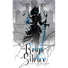 The Reign of Silence (Heavy Lies the Crown)