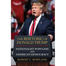 The Rhetoric of Donald Trump: Nationalist Populism and American Democracy
