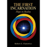 The First Incarnation: Hope in Reality