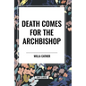 Death Comes for the Archbishop