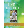 Living Inspired!: Motivating Your Kids, Colleagues, & Country