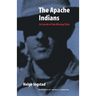 The Apache Indians: In Search of the Missing Tribe