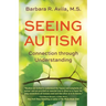 Seeing Autism - Connection Through Understanding
