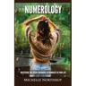 Numerology: Mastering The Secret Meanings Of Numbers In Your Life