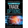 How to trade Options: A Beginner's guide to investing and making profit with options trading