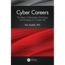 Cyber Careers: The Basics of Information Technology and Deciding on a Career Path