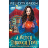A Witch Through Time: A Scottish Witches Mystery