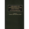 Libraries and Information in the Arab World: An Annotated Bibliography