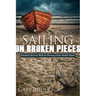 Sailing on Broken Pieces: Essential Survival Skills for Recovery from Mental Illness