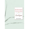 Elegant Failure: A Guide to Zen Koans