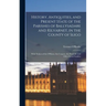 History, Antiquities, and Present State of the Parishes of Ballysadare and Kilvarnet, in the County of Sligo; With Notices of the O'Haras, the Coopers