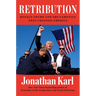 Retribution: Donald Trump and the Campaign That Changed America