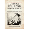 To Forget It All and Begin Anew: Reconciliation in Occupied Germany, 1944-1954