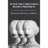 After the Corinthian Women Prophets: Reimagining Rhetoric and Power