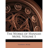 The Works of Hannah More, Volume 1