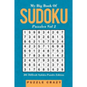 My Big Book Of Soduku Puzzles Vol 2: 201 Difficult Sudoku Puzzles Edition