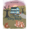 The Hairy Scary Mouse