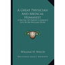 A Great Physician And Medical Humanist: A Review Of Harvey Cushing's Life Of Sir William Osler
