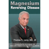 Magnesium: Reversing Disease