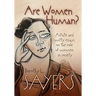 Are Women Human?