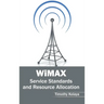 Wimax: Service Standards and Resource Allocation