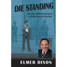 Die Standing: From Black Panther Revolutionary to Global Diversity Consultant