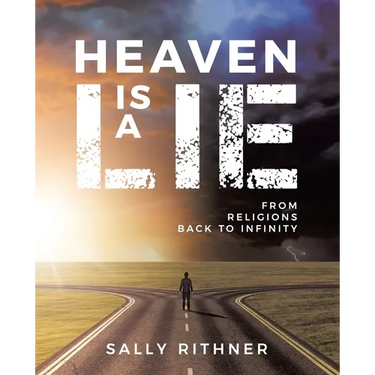 Heaven is a lie: From Religions back to Infinity