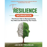 TruResilience Workbook: A Hands-on Daily Strategies Guide to Rebuild, Reinvent, and Rise Above Your Past