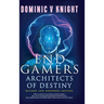 EndGamers: Architects Of Destiny