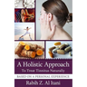 A Holistic Approach To Treat Tinnitus Naturally Based On A Personal Experience