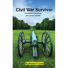 Civil War Survivor: Incredible True Story of a Union Private