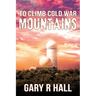 To Climb Cold War Mountains