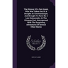 The History Of A Fair Greek, Who Was Taken Out Of A Seraglio At Constantinople, And Brought To Paris By A Late Embassador At The Ottoman Port, Intersp