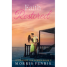 Faith Restored: Heartwarming Contemporary Christian Romance Book