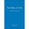 The Politics of Truth: From Marx to Foucault