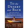 To the Desert and Back: The Story of One of the Most Dramatic Business Transformations on Record