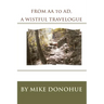 FROM AA to AD, A WISTFUL TRAVELOGUE