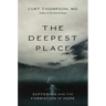 The Deepest Place: Suffering and the Formation of Hope