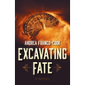 Excavating Fate