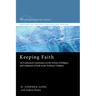 Keeping Faith: An Ecumenical Commentary on the Articles of Religion and Confession of Faith in the Wesleyan Tradition
