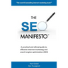 The SEO Manifesto: A practical and ethical guide to internet marketing and search engine optimization (SEO).