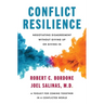Conflict Resilience: Negotiating Disagreement Without Giving Up or Giving in