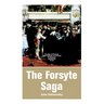 The Forsyte Saga: The Man of Property, Indian Summer of a Forsyte, In Chancery, Awakening, To Let