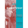 Selected Works of José Carlos Mariátegui