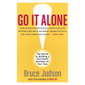 Go It Alone!: The Secret to Building a Successful Business on Your Own