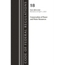 Code of Federal Regulations, Title 18 Conservation of Power and Water Resources 400-End, 2023