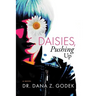 Daisies, Pushing Up