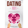 Dating 101: Understanding The Drives, Behaviours, And Emotions Behind Love