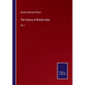 The History of British India: Vol. I