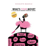 What's Your Move: A collection of Ordinary Financial Lessons